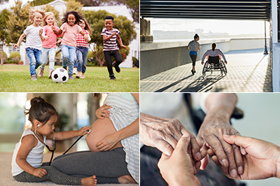 Four images clockwise from left: A group of children playing, a person running next to a person in a wheelchair, a pair of older adult hands, a girl holding a stethoscope up to a pregnant woman.